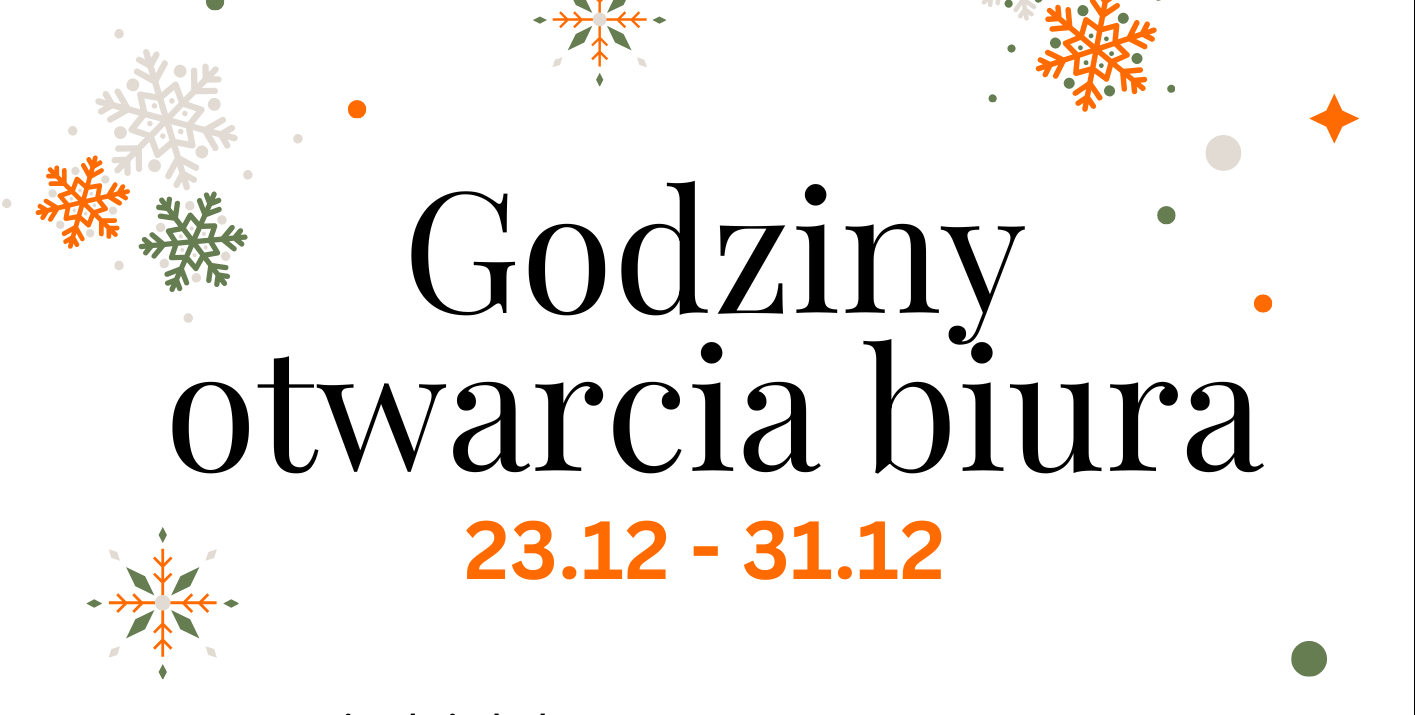 Read more about the article 23.12 – 31.12 GODZINY OTWARCIA BIURA